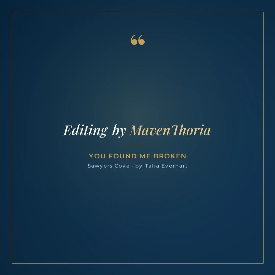 Editing credit for You Found Me Broken by Talia Everhart